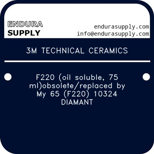 3m-technical-ceramics-f220-oil-soluble-75-mlobsoletereplaced-by-my-65-f220-10324-diamant
