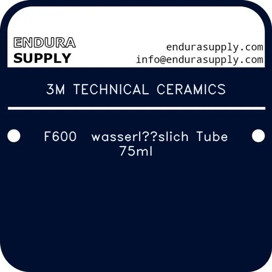 3m-technical-ceramics-f600-wasserloslich-tube-75ml