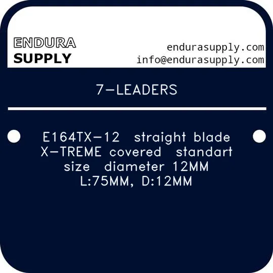 7-leaders-e164tx-12-straight-blade-x-treme-covered-standart-size-diameter-12mm-l75mm-d12mm