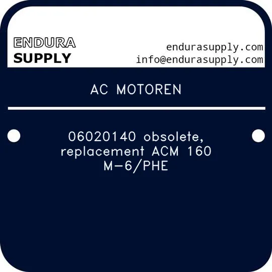 ac-motoren-06020140-obsolete-replacement-acm-160-m-6phe