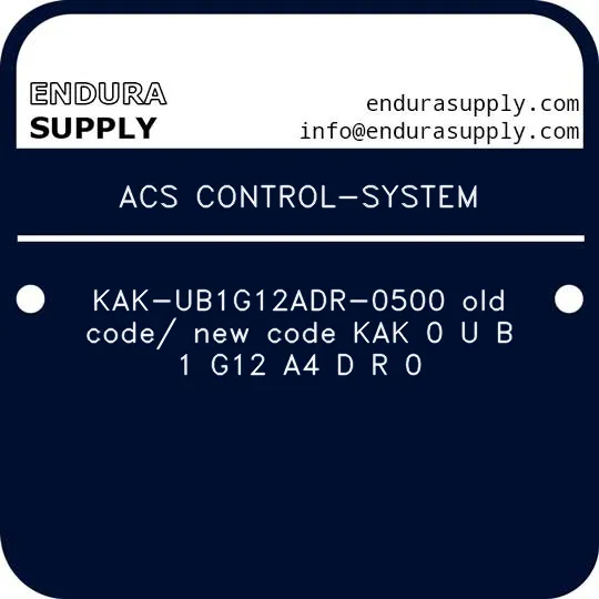 acs-control-system-kak-ub1g12adr-0500-old-code-new-code-kak-0-u-b-1-g12-a4-d-r-0