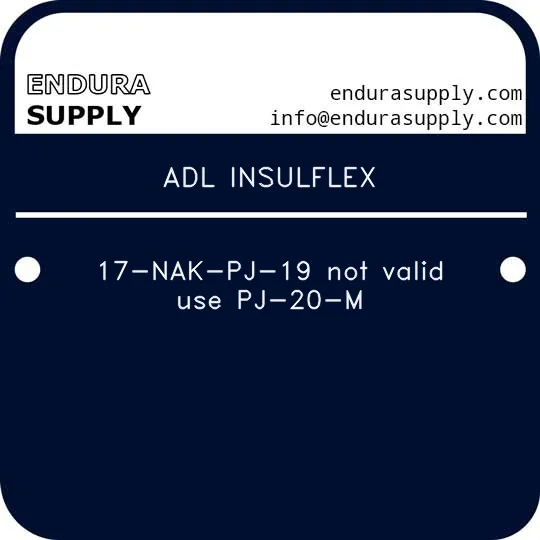 adl-insulflex-17-nak-pj-19-not-valid-use-pj-20-m