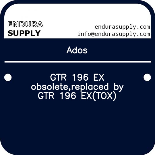 ados-gtr-196-ex-obsoletereplaced-by-gtr-196-extox