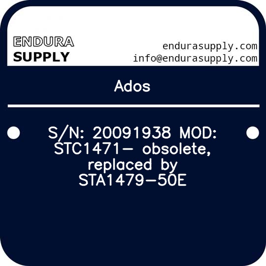 ados-sn-20091938-mod-stc1471-obsolete-replaced-by-sta1479-50e