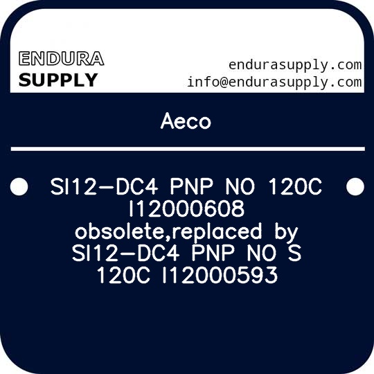 aeco-si12-dc4-pnp-no-120c-i12000608-obsoletereplaced-by-si12-dc4-pnp-no-s-120c-i12000593
