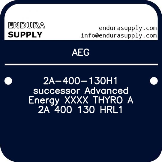 aeg-2a-400-130h1-successor-advanced-energy-xxxx-thyro-a-2a-400-130-hrl1