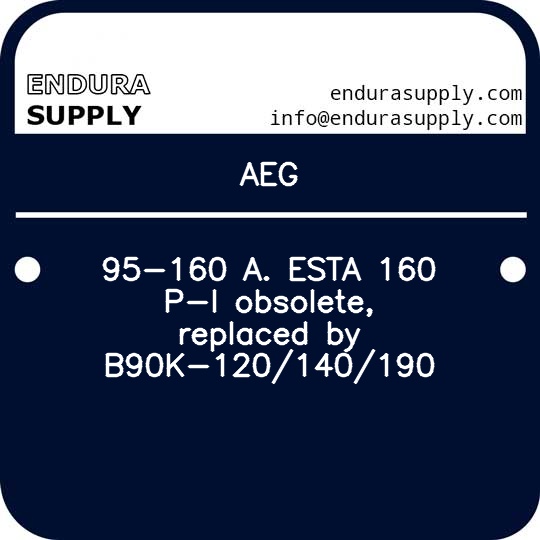 aeg-95-160-a-esta-160-p-l-obsolete-replaced-by-b90k-120140190