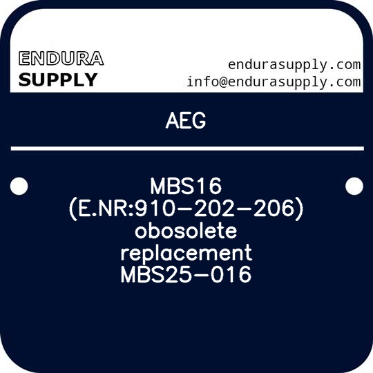 aeg-mbs16-enr910-202-206-obosolete-replacement-mbs25-016