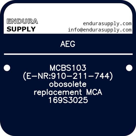 aeg-mcbs103-e-nr910-211-744-obosolete-replacement-mca-169s3025