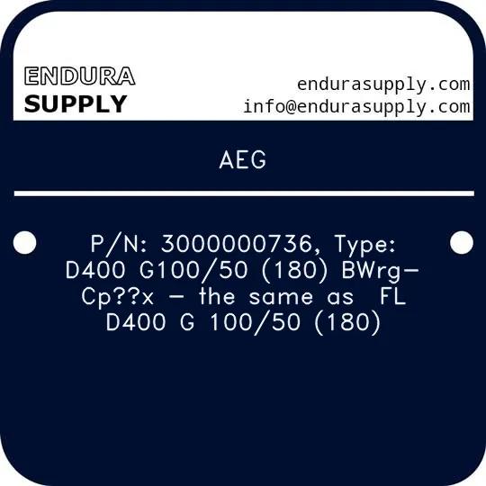 aeg-pn-3000000736-type-d400-g10050-180-bwrg-cpux-the-same-as-fl-d400-g-10050-180