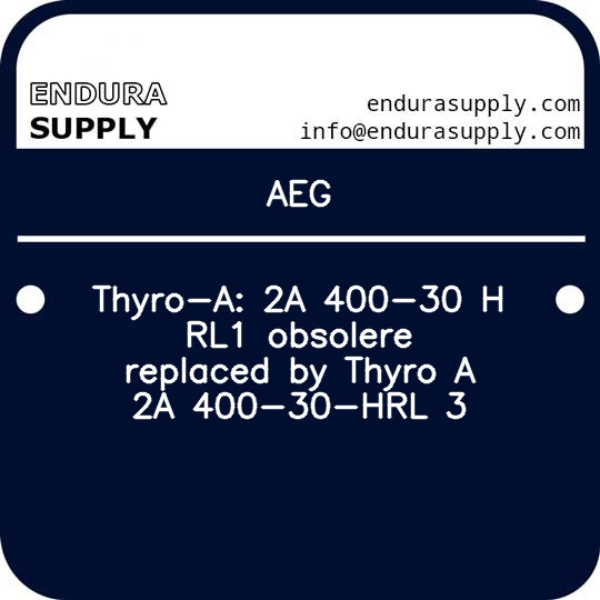 aeg-thyro-a-2a-400-30-h-rl1-obsolere-replaced-by-thyro-a-2a-400-30-hrl-3