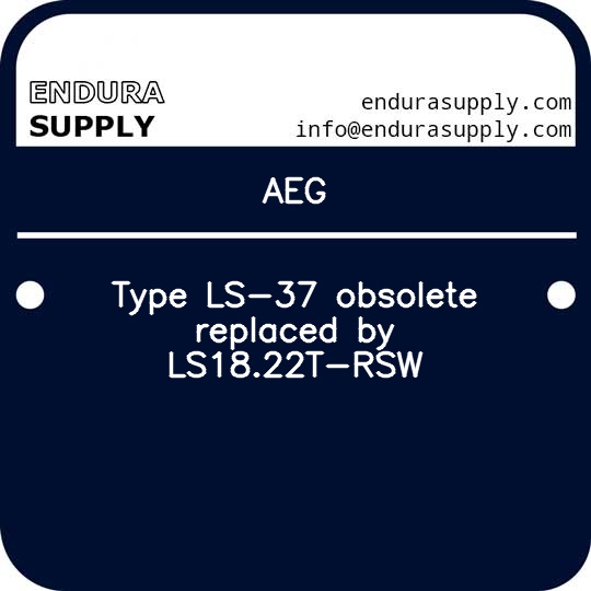 aeg-type-ls-37-obsolete-replaced-by-ls1822t-rsw