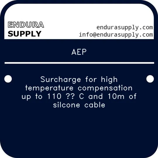 aep-surcharge-for-high-temperature-compensation-up-to-110-c-and-10m-of-silcone-cable