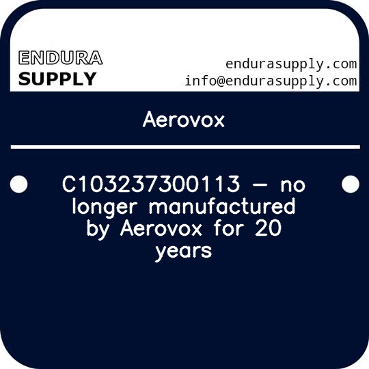 aerovox-c103237300113-no-longer-manufactured-by-aerovox-for-20-years