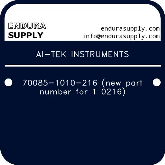 ai-tek-instruments-70085-1010-216-new-part-number-for-1-0216