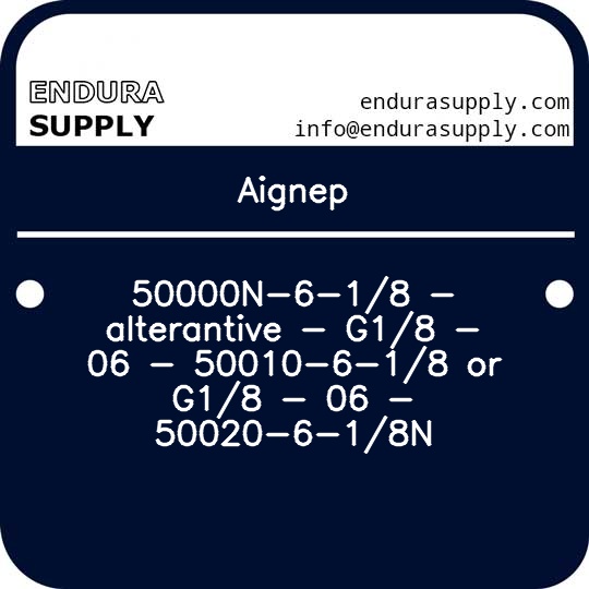 aignep-50000n-6-18-alterantive-g18-06-50010-6-18-or-g18-06-50020-6-18n