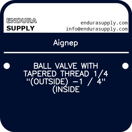 aignep-ball-valve-with-tapered-thread-14-outside-1-4-inside