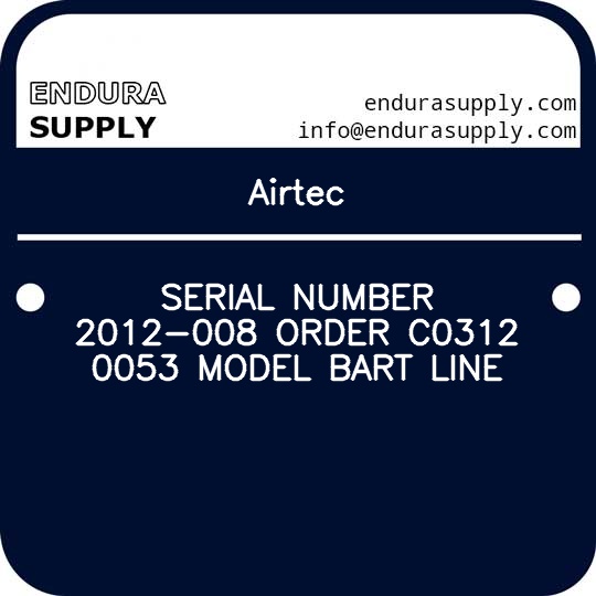 airtec-serial-number-2012-008-order-c0312-0053-model-bart-line