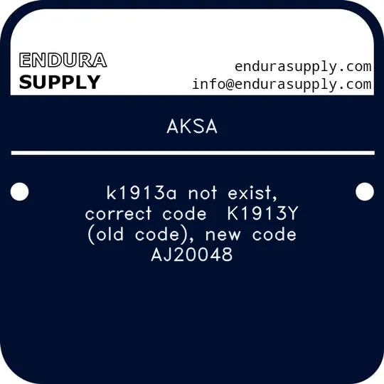 aksa-k1913a-not-exist-correct-code-k1913y-old-code-new-code-aj20048