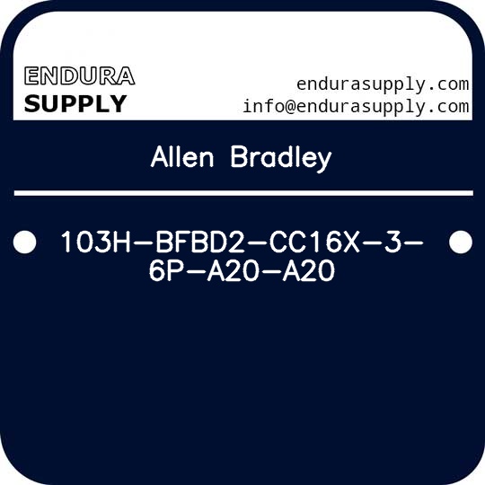 allen-bradley-103h-bfbd2-cc16x-3-6p-a20-a20