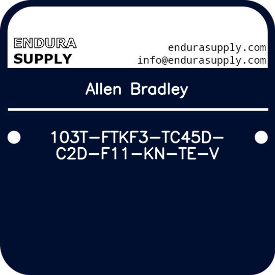 allen-bradley-103t-ftkf3-tc45d-c2d-f11-kn-te-v