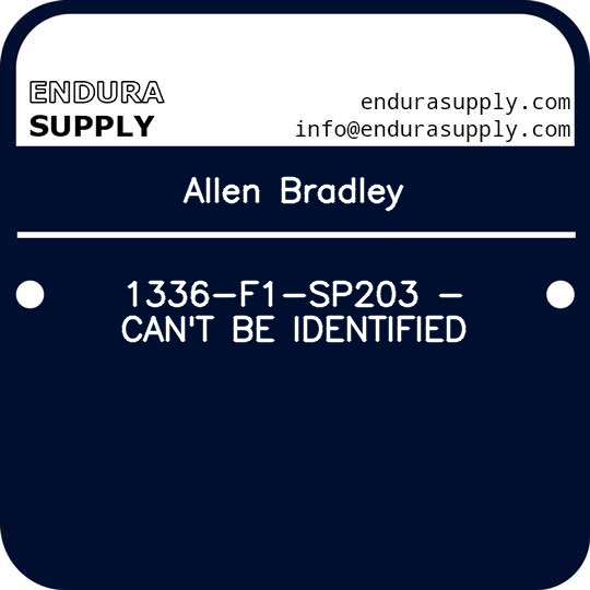 allen-bradley-1336-f1-sp203-cant-be-identified