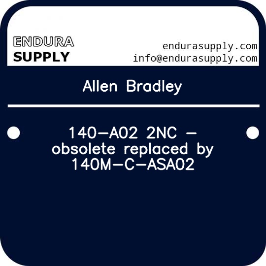 allen-bradley-140-a02-2nc-obsolete-replaced-by-140m-c-asa02