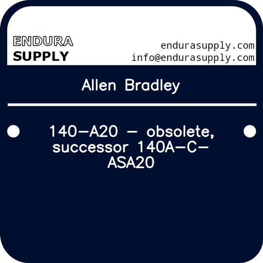 allen-bradley-140-a20-obsolete-successor-140a-c-asa20