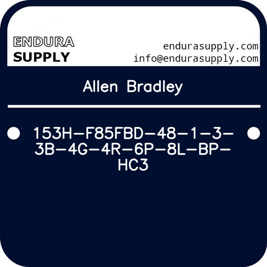 allen-bradley-153h-f85fbd-48-1-3-3b-4g-4r-6p-8l-bp-hc3