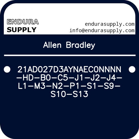 allen-bradley-21ad027d3aynaec0nnnn-hd-b0-c5-j1-j2-j4-l1-m3-n2-p1-s1-s9-s10-s13