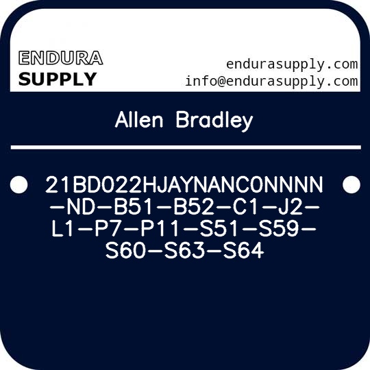 allen-bradley-21bd022hjaynanc0nnnn-nd-b51-b52-c1-j2-l1-p7-p11-s51-s59-s60-s63-s64