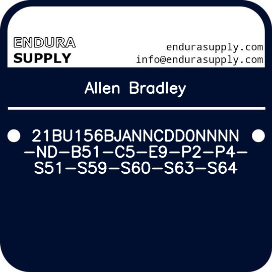 allen-bradley-21bu156bjanncdd0nnnn-nd-b51-c5-e9-p2-p4-s51-s59-s60-s63-s64