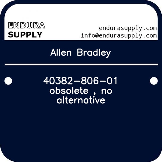 allen-bradley-40382-806-01-obsolete-no-alternative