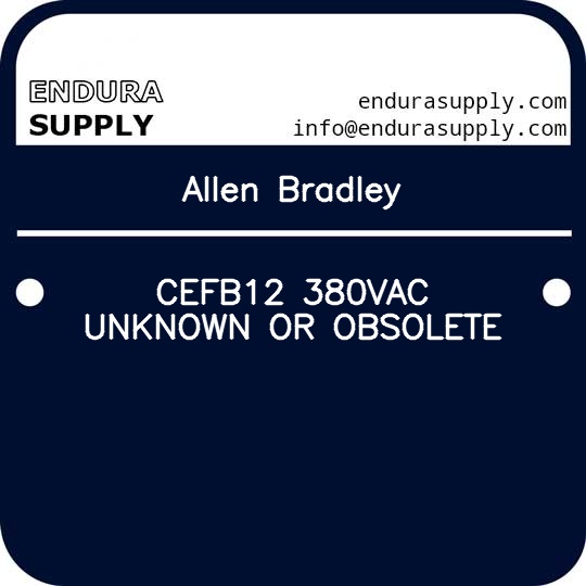 allen-bradley-cefb12-380vac-unknown-or-obsolete