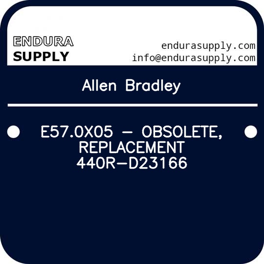 allen-bradley-e570x05-obsolete-replacement-440r-d23166