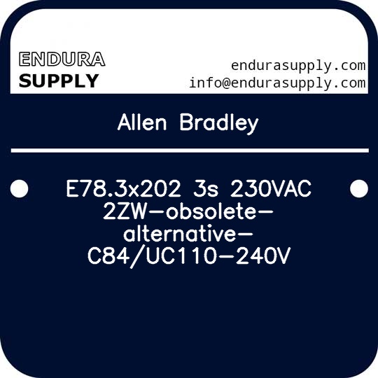 allen-bradley-e783x202-3s-230vac-2zw-obsolete-alternative-c84uc110-240v