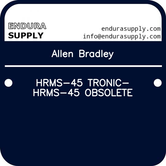 allen-bradley-hrms-45-tronic-hrms-45-obsolete