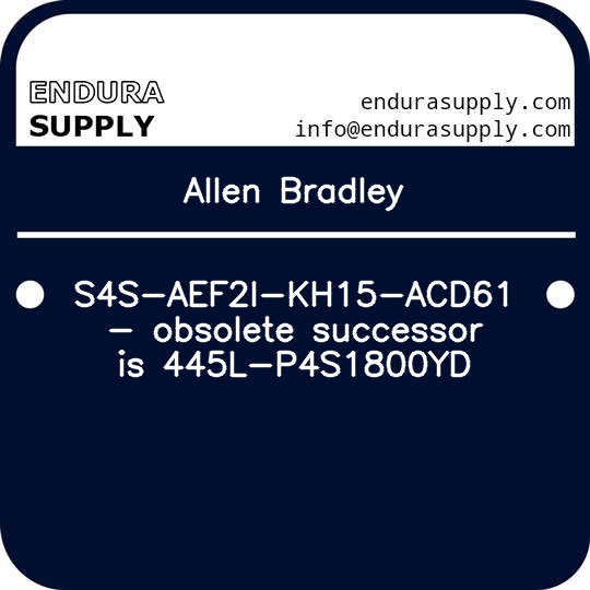 allen-bradley-s4s-aef2i-kh15-acd61-obsolete-successor-is-445l-p4s1800yd