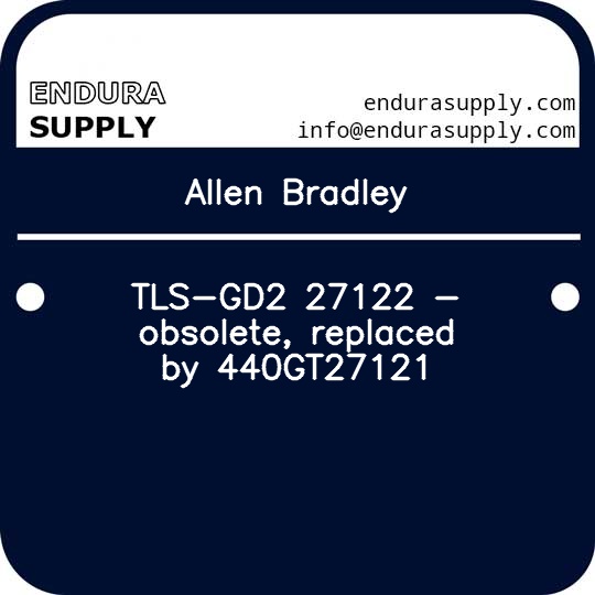 allen-bradley-tls-gd2-27122-obsolete-replaced-by-440gt27121