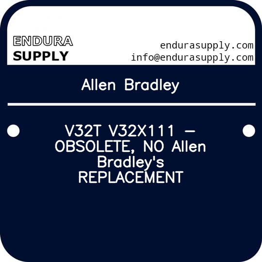 allen-bradley-v32t-v32x111-obsolete-no-allen-bradleys-replacement