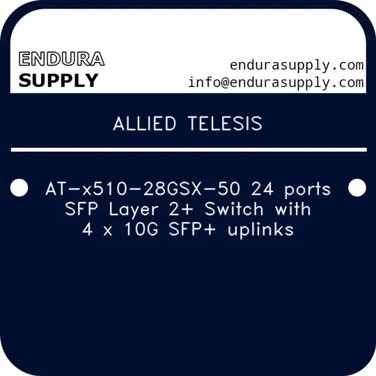 allied-telesis-at-x510-28gsx-50-24-ports-sfp-layer-2-switch-with-4-x-10g-sfp-uplinks