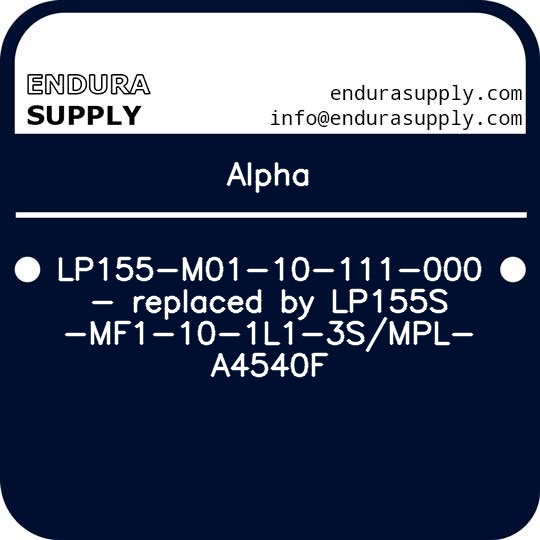 alpha-lp155-m01-10-111-000-replaced-by-lp155s-mf1-10-1l1-3smpl-a4540f