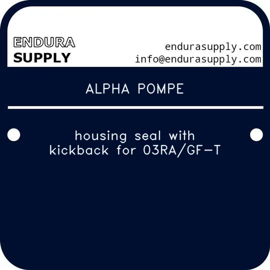 alpha-pompe-housing-seal-with-kickback-for-03ragf-t
