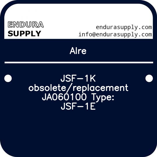 alre-jsf-1k-obsoletereplacement-ja060100-type-jsf-1e