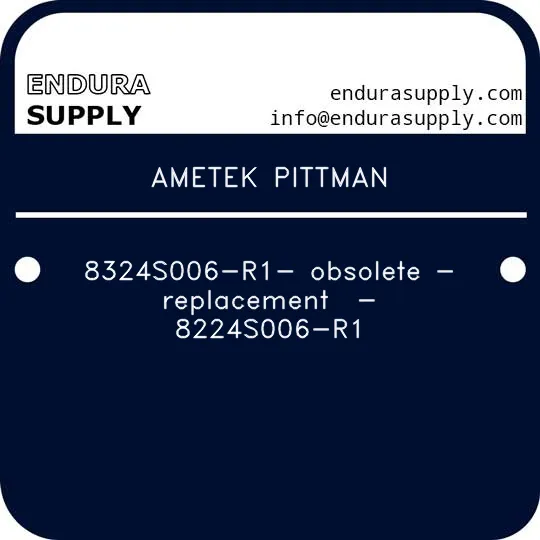 ametek-pittman-8324s006-r1-obsolete-replacement-8224s006-r1
