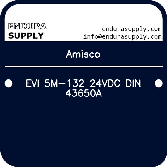 amisco-evi-5m-132-24vdc-din-43650a