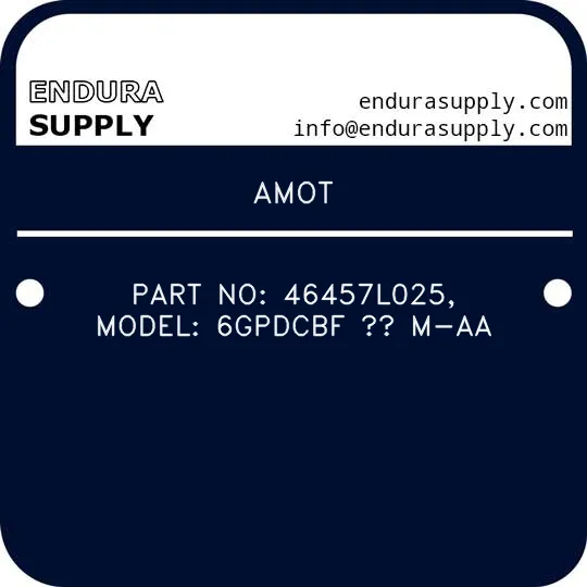 amot-part-no-46457l025-model-6gpdcbf-m-aa