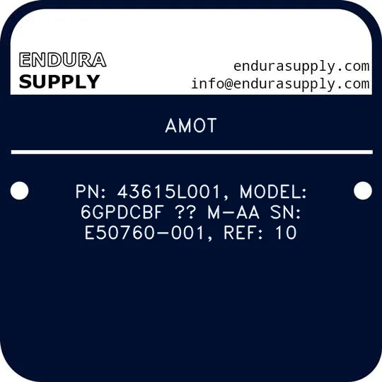 amot-pn-43615l001-model-6gpdcbf-m-aa-sn-e50760-001-ref-10