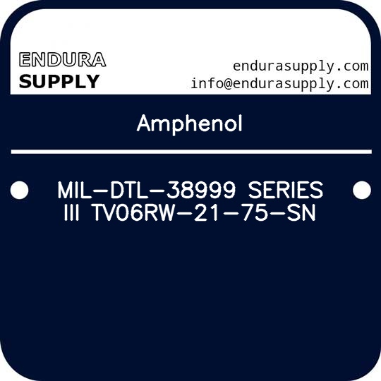 amphenol-mil-dtl-38999-series-iii-tv06rw-21-75-sn