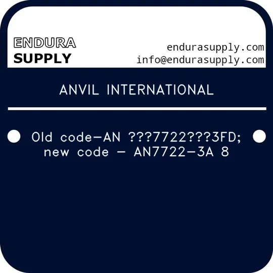 anvil-international-old-code-an-77223fd-new-code-an7722-3a-8